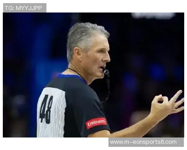 NBA东西决裁判名单揭晓福斯特与托尼兄弟将执法关键战役